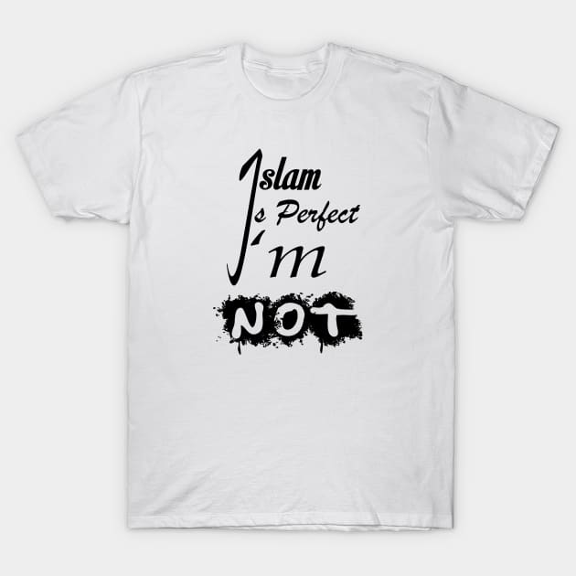 Islam is the way of Life T-Shirt by Al Muhaimin